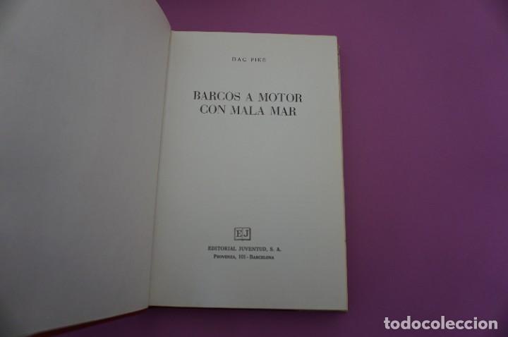 Libros: AR7DE/ BARCOS A MOTOR CON MALA MAR - DAG PIKE / EDITORIAL JUVENTUD - Foto 2