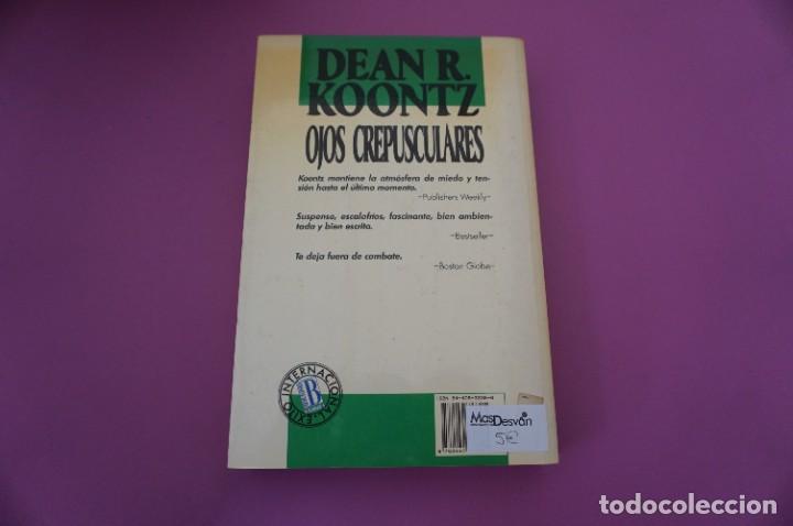 Libros: AR7DE/ OJOS CREPUSCULARES - DEAN KOONTZ / EDICIONES B - Foto 5