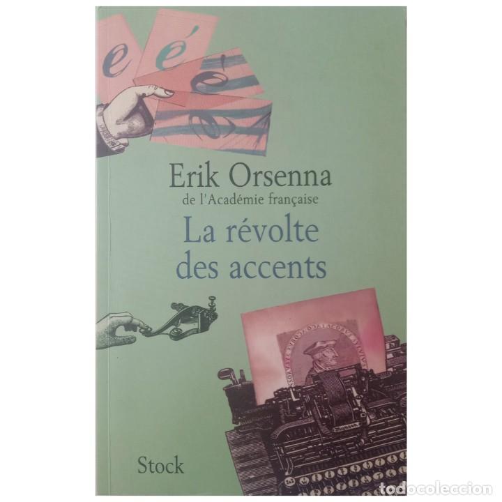 Libros: LA R&Eacute;VOLTE DES ACCENTS. Orsenna, Erik - Foto 1