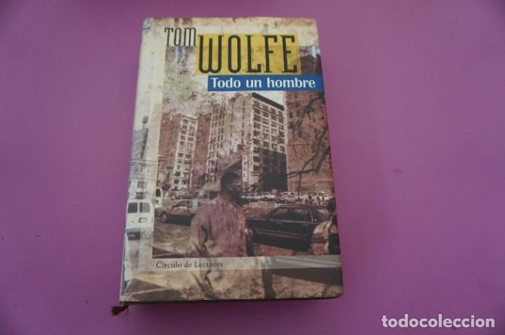 Libros: AR3/ TODO UN HOMBRE - TOM WOLFE / CIRCULO DE LECTORES - Foto 1