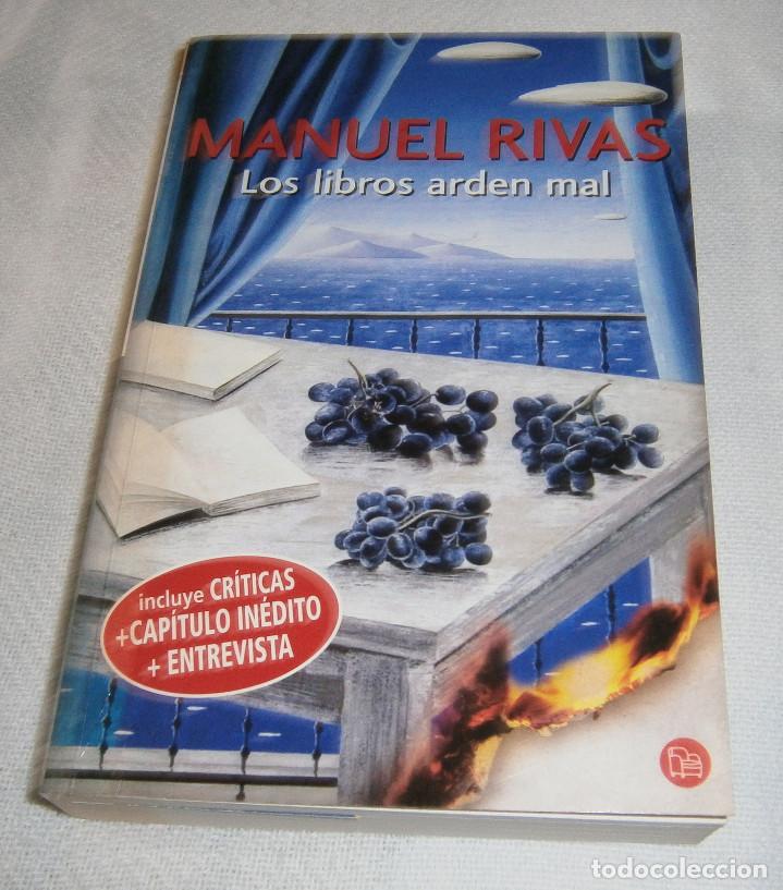 Libros: los libros arden mal Manuel Rivas a&ntilde;os 2006 - Foto 2