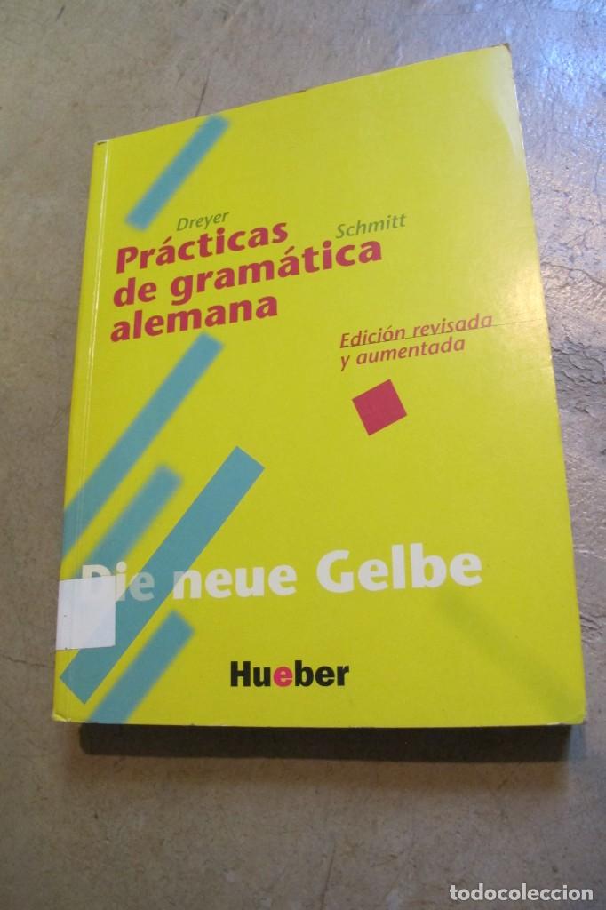 Livres: PRACTICAS DE GRAMATICA ALEMANA. DREYER, SCHMITT.