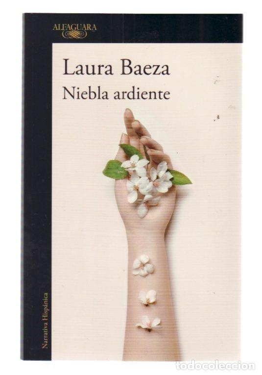 Libros: NIEBLA ARDIENTE - BAEZA, LAURA - Foto 4