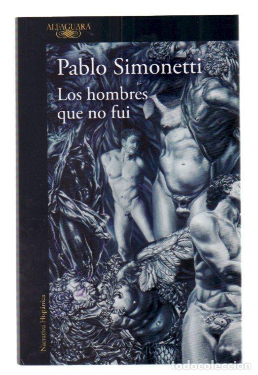 Libros: HOMBRES QUE NO FUI - LOS - SIMONETTI, PABLO - Foto 11