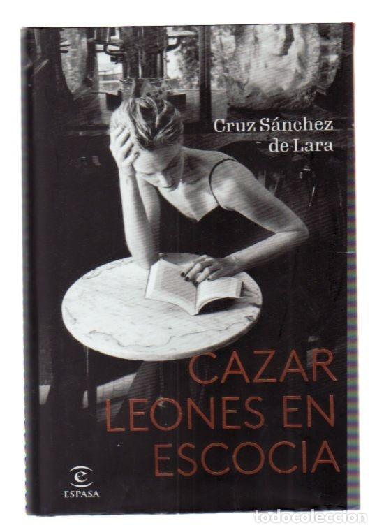 Libros: CAZAR LEONES EN ESCOCIA - SANCHEZ DE LARA, CRUZ - Foto 9