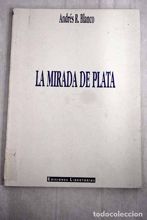 Libros: La mirada de plata: Blanco, Andr&eacute;s R..- Blanco, Andr&eacute;s R. - Foto 1