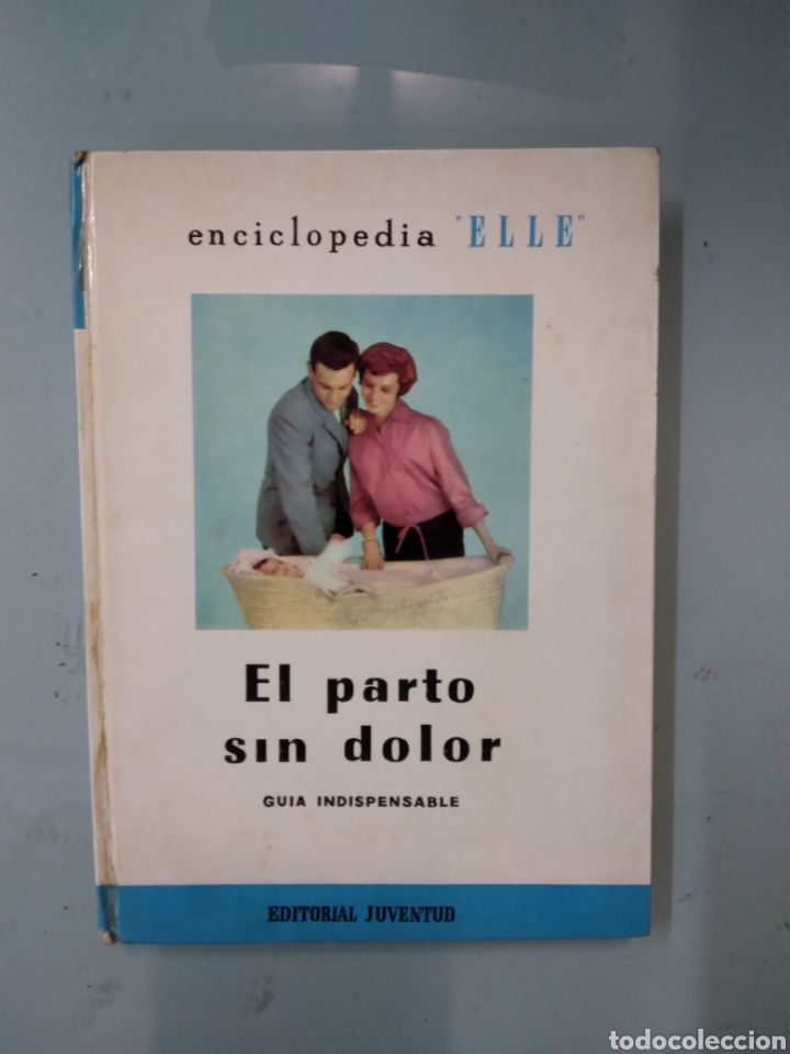 Libros: El.parto.sin dolor, Editorial Juventud - Foto 1