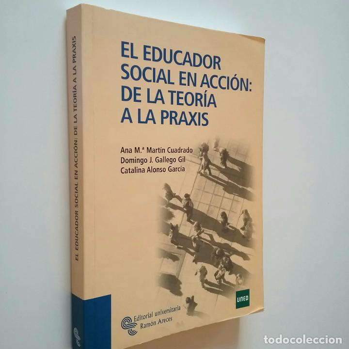 Libros: Ana M&ordf; Mart&iacute;n Cuadrado - Domingo J. Gallego Gil - Catalina Alonso Garc&iacute;a - El educador social en acc