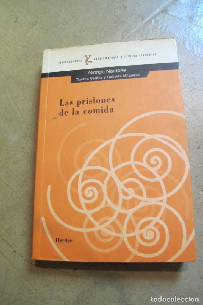 Libros: LAS PRISIONES DE LA COMIDA. GIORGIO NARDONE, TITZIANA VERBITZ Y ROBERTA MILANESE - Foto 1