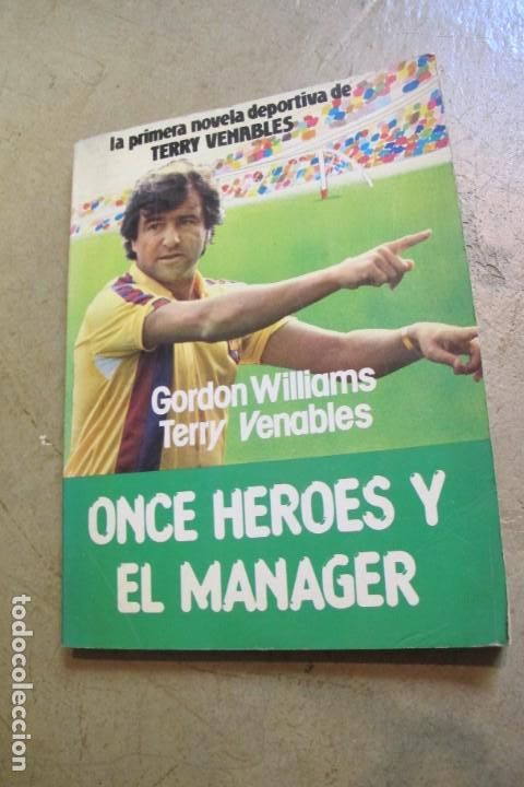 Libros: ONCE HEROES Y UN MANAGER. GORDON WILLIAMS, TERRY VENABLES