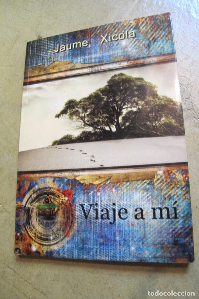 Libri di seconda mano: VIAJE A MI. JAUME XICOLA