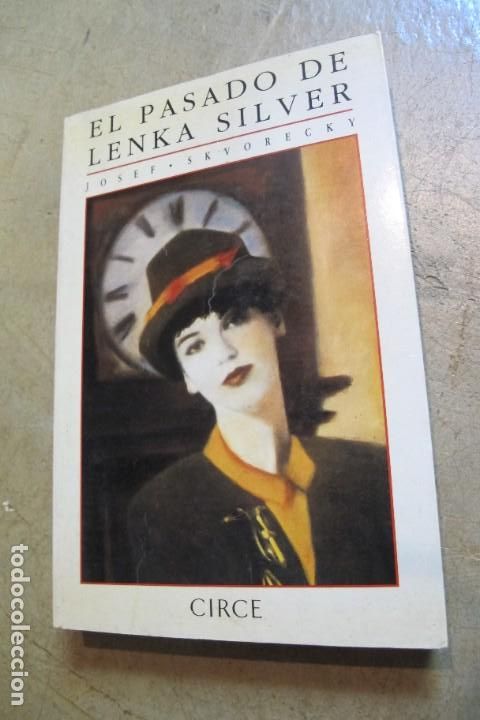 Libros: EL PASADO DE LENKA SILVER. JOSEF SKVORECKY - Foto 1