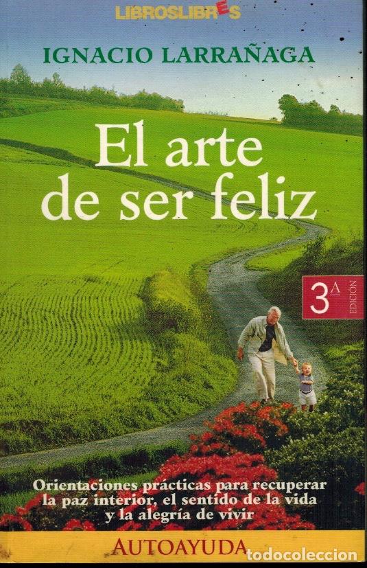 Libros: EL ARTE DE SER FELIZ - Foto 1