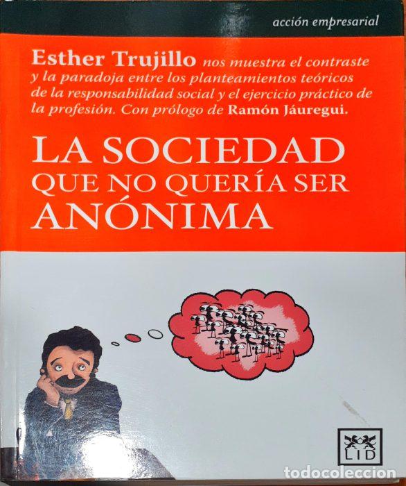 Libros: La sociedad que no quer&iacute;a ser an&oacute;nima - TRUJILLO, ESTHER