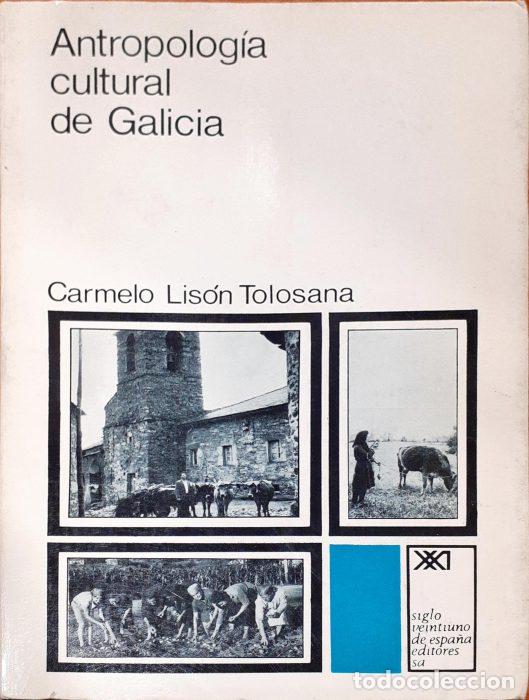 Libri di seconda mano: Antropolog&iacute;a cultural de Galicia - LIS&Oacute;N TOLOSONA, CARMELO