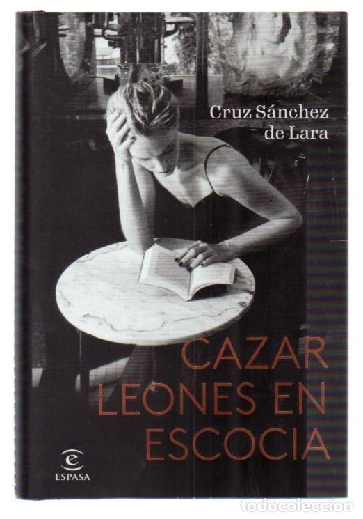 Libros: CAZAR LEONES EN ESCOCIA - SANCHEZ DE LARA, CRUZ - Foto 4