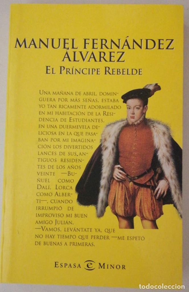 Libros: El pr&iacute;ncipe rebelde - Manuel F&eacute;rnandez &Aacute;lvarez - Foto 1