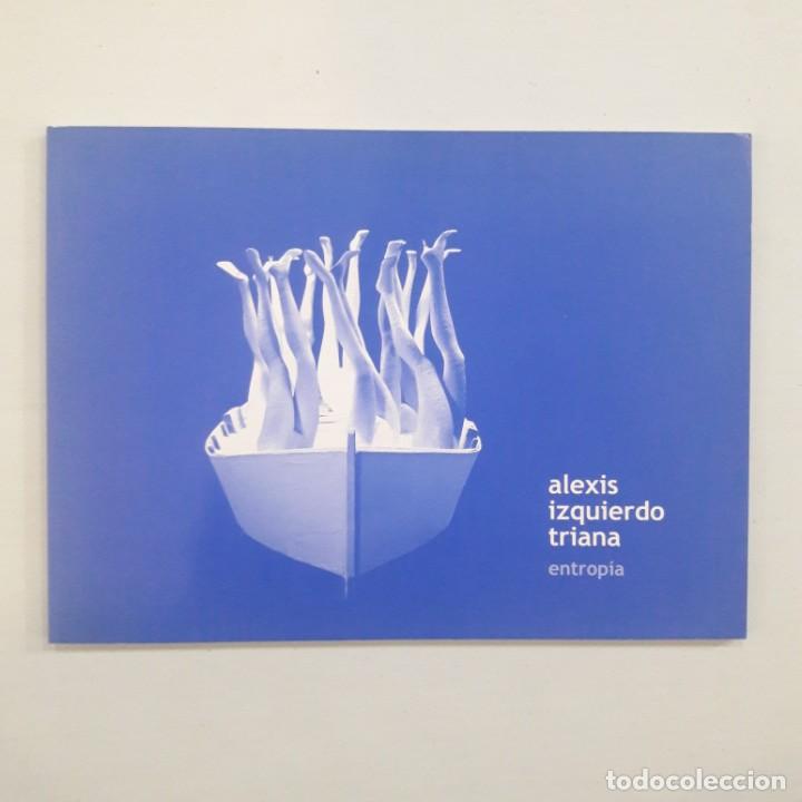 Libros: Alexis Izquierdo Triana - Entrop&iacute;a - Foto 1