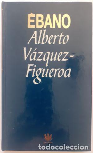 Libros: &Eacute;bano - Alberto V&aacute;zquez-Figueroa - Foto 1