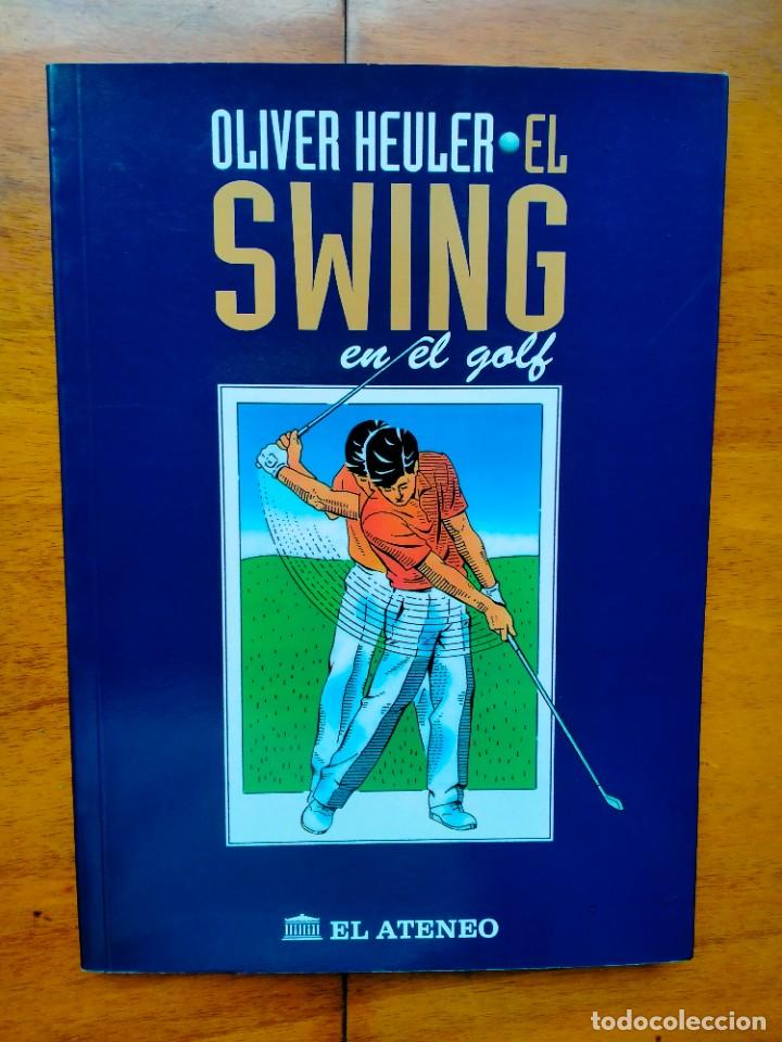 Libros: El swing en el golf. Oliver Heuler. El Ateneo. - Foto 1