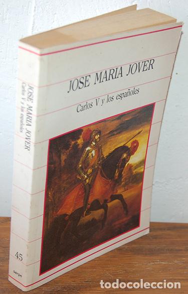 Libros: CARLOS V Y LOS ESPA&Ntilde;OLES - JOS&Eacute; MAR&Iacute;A JOVER - Foto 2