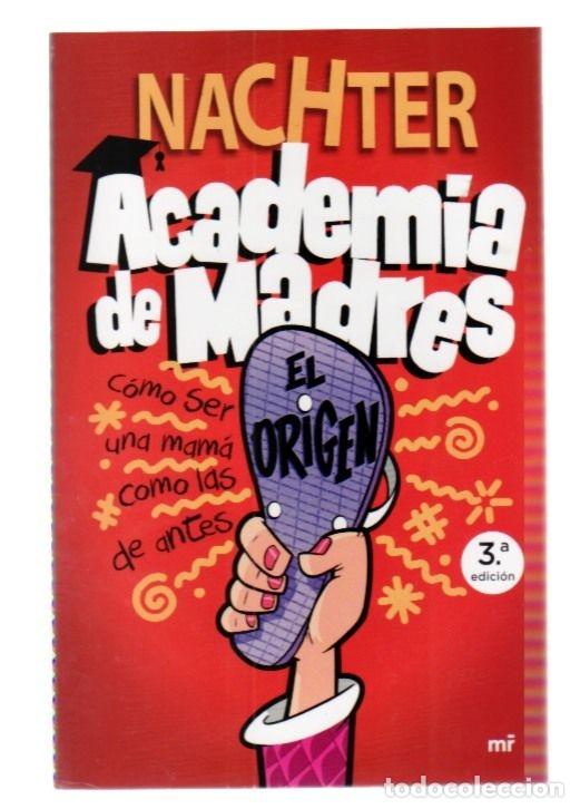 Libros: ACADEMIA DE MADRES. EL ORIGEN - NACHTER - Foto 4