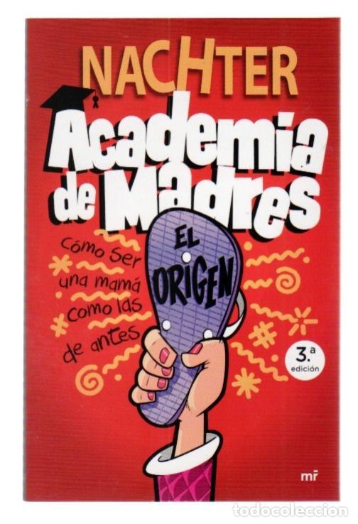 Libros: ACADEMIA DE MADRES. EL ORIGEN - NACHTER - Foto 4