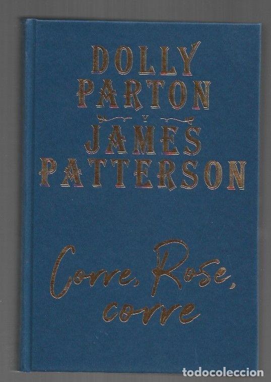 Libros: CORRE, ROSE, CORRE - PARTON, DOLLY Y JAMES PATTERSON - Foto 3