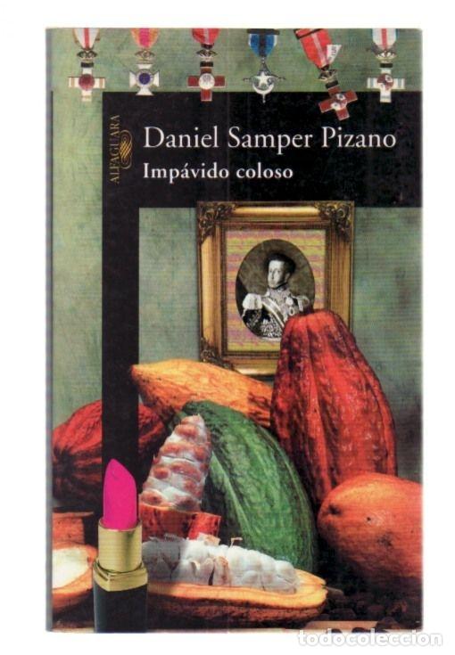 Libros: IMPAVIDO COLOSO - SAMPER PIZANO, DANIEL - Foto 8