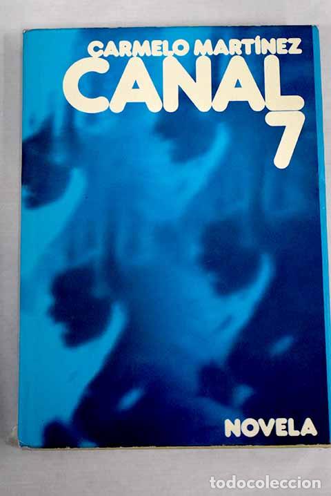 Libros: Canal 7.- Mart&iacute;nez, Carmelo - Foto 1