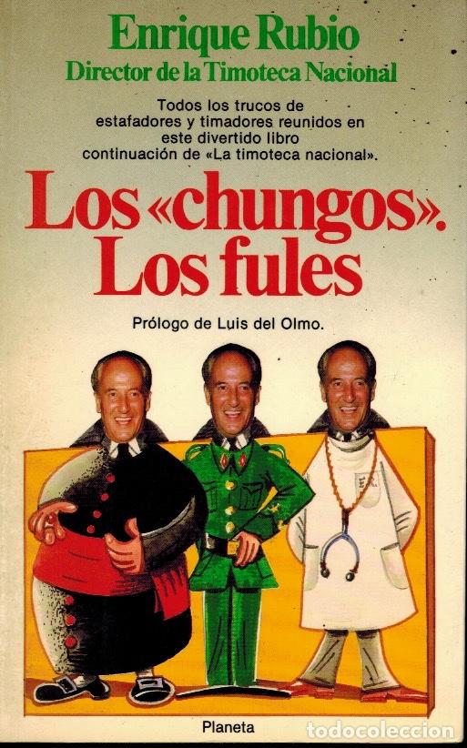 Libros: LOS &rdquo;CHUNGOS&rdquo;. LOS FULES - Foto 1
