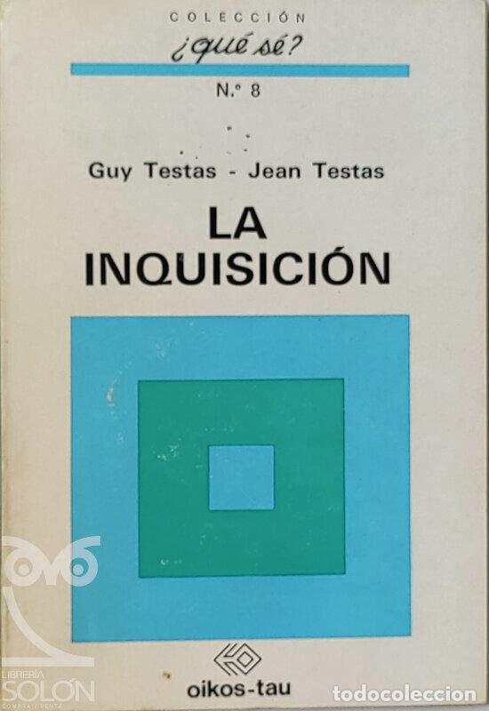 Libros: La Inquisici&oacute;n - Guy Testas / Jean Testas - Foto 1