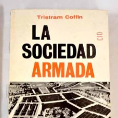 Libri di seconda mano: LA SOCIEDAD ARMADA.- COFFIN, TRISTAM. Lote 352767084