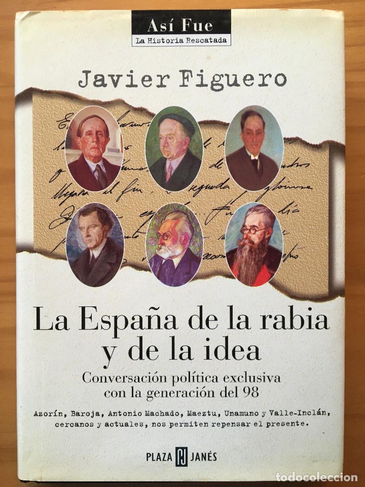 Libros: LA ESPA&Ntilde;A DE LA RABIA Y DE LA IDEA - JAVIER FIGUERO - Foto 1