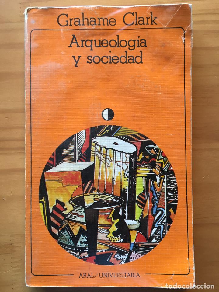 Libros: ARQUEOLOGIA Y SOCIEDAD - GRAHAME CLARK - Foto 1