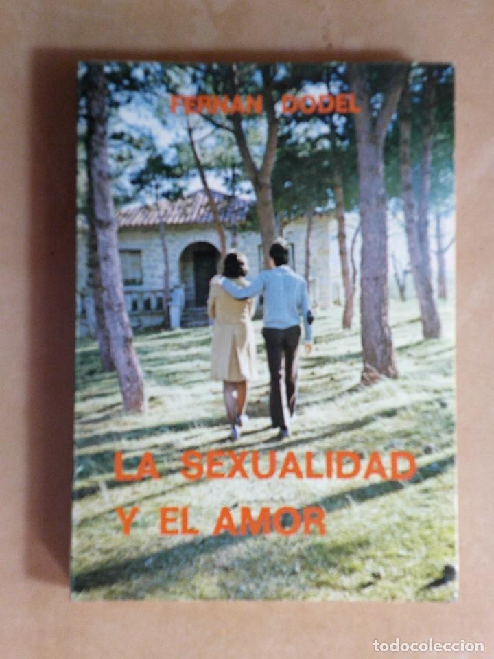 books: LA SEXUALIDAD Y EL AMOR - FERNAN DODEL - 1974