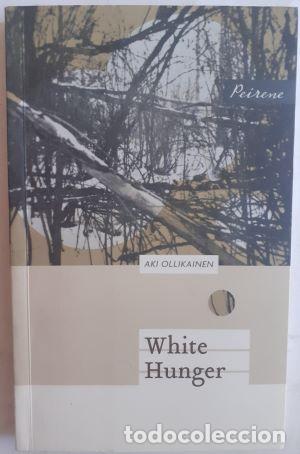 Libros: White Hunger - Aki Ollikainen