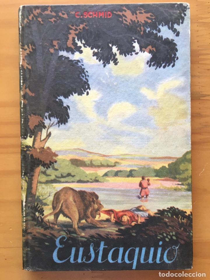 Libros: EUSTAQUIO / GODOFREDO - CRISTOBAL SCHMID (A&Ntilde;O 1951) - Foto 1
