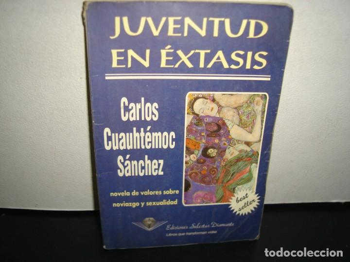 Libros: 24- JUVENTUD EN &Eacute;XTASIS. CARLOS CUAUHT&Eacute;MOC S&Aacute;NCHEZ - Foto 1