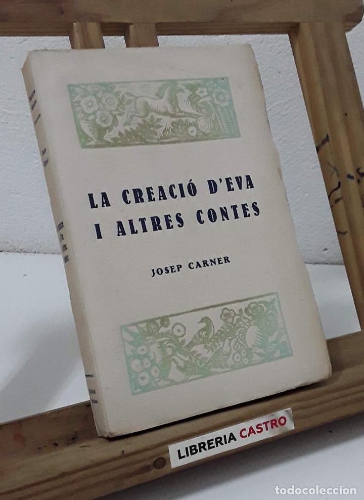 Libros: La creaci&oacute; dEva i altres contes - Josep Carner - Foto 1
