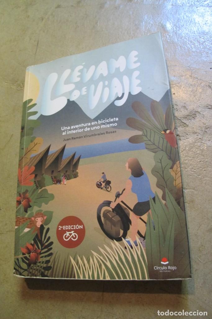 B&uuml;cher: LLEVAME DE VIAJE. UNA AVENTURA EN BICICLETA AL INTERIOR DE UNO MISMO. JUAN RAMON VIRUMBRALES ROSAS