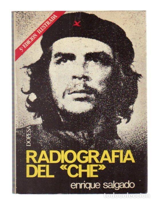 Libros: RADIOGRAFIA DEL CHE - SALGADO, ENRIQUE - Foto 3