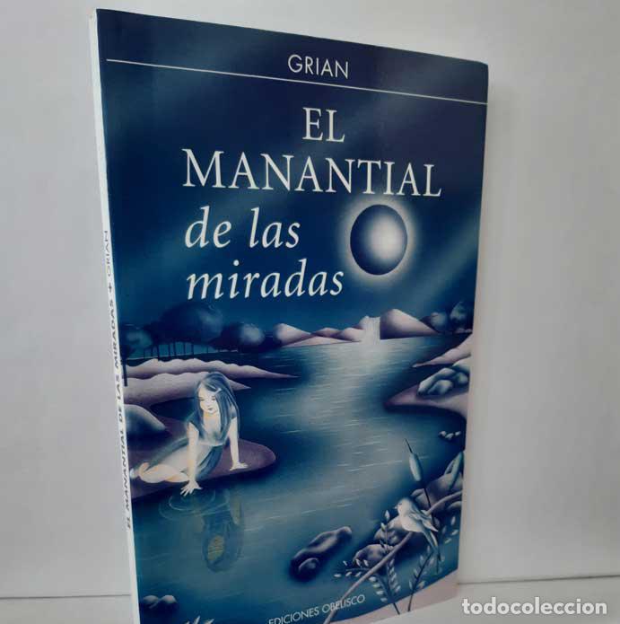Libros: EL MANANTIAL DE LAS MIRADAS - GRIAN - Foto 1