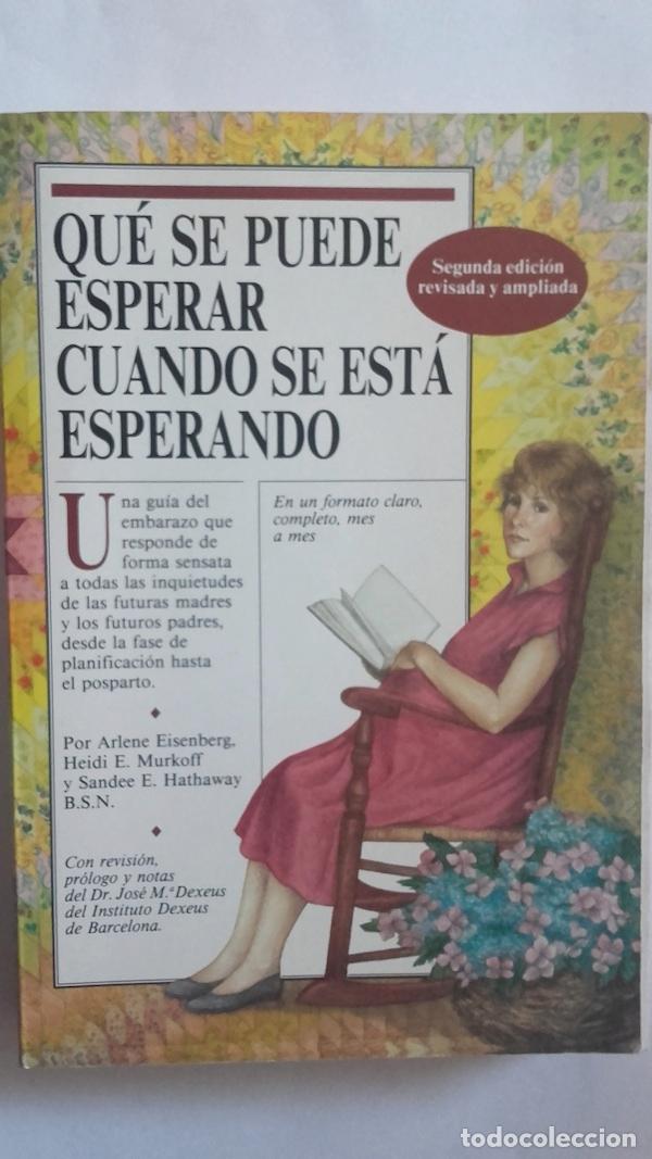 Libros: Qu&eacute; se puede esperar cuando se est&aacute; esperando - Arlene Eisenberg, Heidi E. Murkoff y Sandee E. Hatha - Foto 1