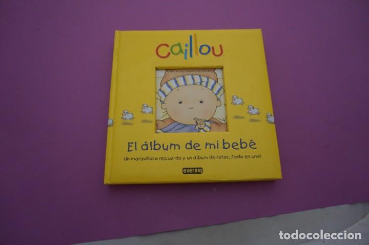 Libros: AMF-10C/ CAILLOU - EL ALBUM DE MI BEBE / EVEREST - Foto 1