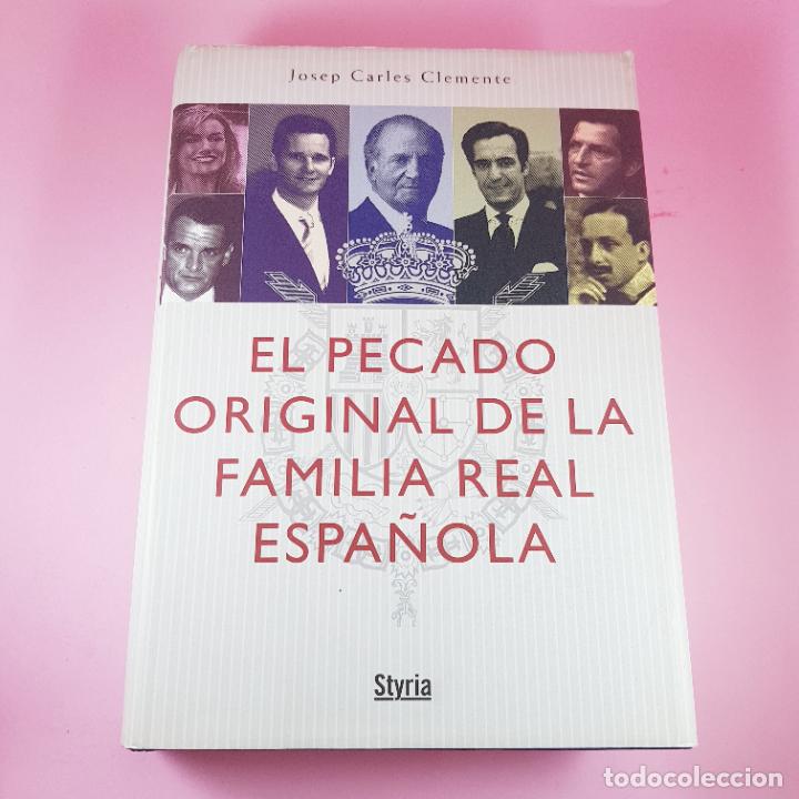Livros em segunda m&atilde;o: LIBRO-EL PECADO ORIGINAL DE LA FAMILIA REAL ESPA&Ntilde;OLA-JOSEP CARLES CLEMENTE-STYRIA-EXCELENTE-COLECCIO