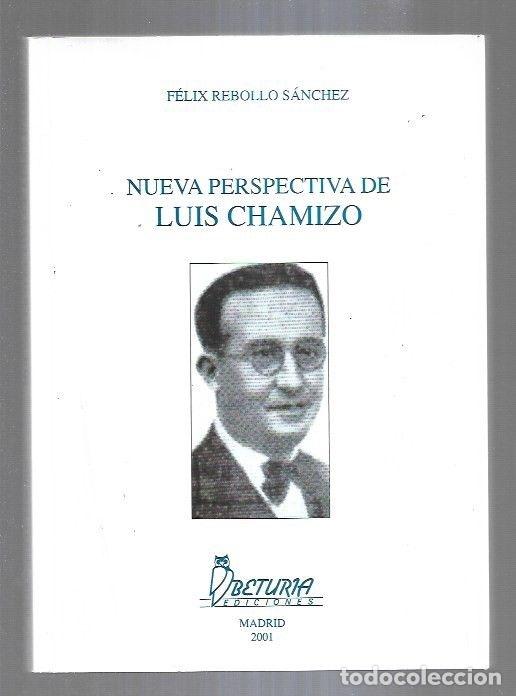 Libros: NUEVA PERSPECTIVA DE LUIS CHAMIZO - REBOLLO SANCHEZ, FELIX - Foto 1