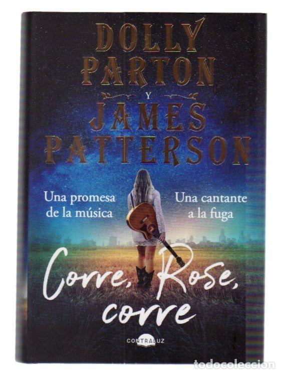 Libros: CORRE, ROSE, CORRE - PARTON, DOLLY Y JAMES PATTERSON - Foto 2