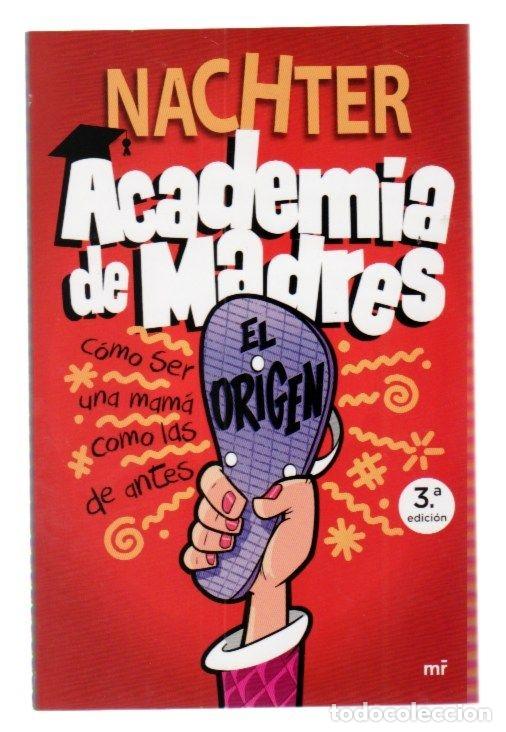 Libros: ACADEMIA DE MADRES. EL ORIGEN - NACHTER - Foto 2