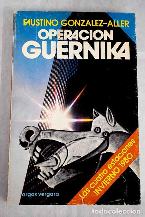 Libros: Operaci&oacute;n Guernika.- Gonz&aacute;lez-Aller, Faustino - Foto 1